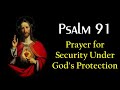 PSALM 91 - Security under God's Protection