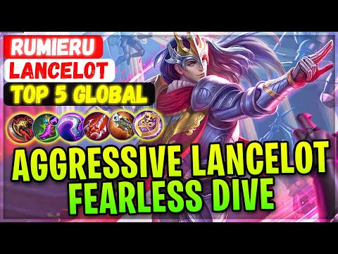 Aggressive Lancelot Fearless DIve [ Top 5 Global Lancelot ] Rumieru - Mobile Legends Gameplay Build