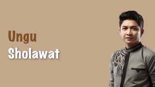Download lagu SHOLAWAT - UNGU BAND (LIRIK LAGU) mp3