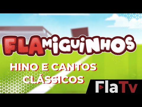 Flamiguinhos - Hino e Cantos Clássicos