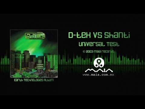 D-Tek vs Shanti - Universal Test (2003, Maia Records)