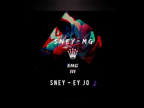 Sney-MG - Ey Jo