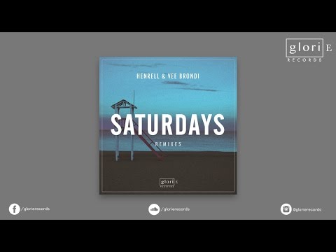 Henrell & Vee Brondi -  Saturdays (EDDS Remix) [Glorie Records]