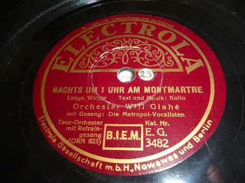 Orchester WIll Glahé und Metropol Vokalisten, Nachts um 1 Uhr am Montmatre, 1935