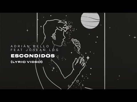Adrian Bello feat. Jósean Log - Escondidos (Lyric Video)