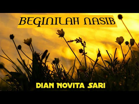 DIAN NOVITA SARI - BEGINILAH NASIB [Official Music Video]