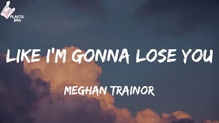 Meghan Trainor - Like I&#39;m Gonna Lose You