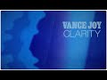 Vance Joy - Clarity (Shallou Remix) [Official Visualizer]