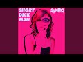 Short Dick Man