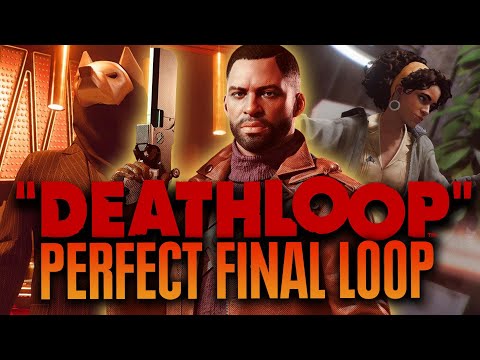 DEATHLOOP - Perfect Final Loop - Killing All Visionaries and No One Else // Clean-ish Hands Trophy