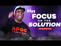 Focus on the Solution | Eric Thomas Sermon