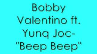 beep beep by bobby valentino ft. yunq joc