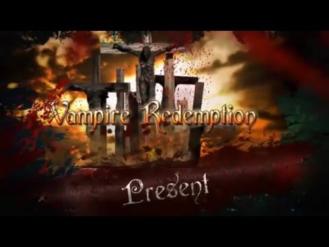Vampire Redemption Video