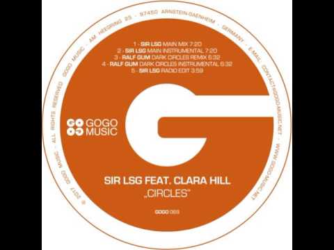 Sir LSG feat  Clara Hill - Circles ( Ralf GUM Dark Circles Remix )