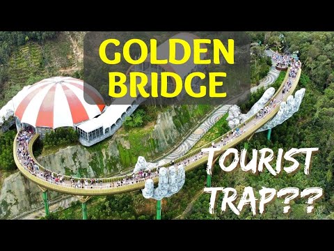 Da Nang Golden Bridge | Watch before You Go - Worth The Trip?