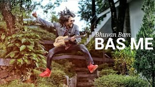 bas main (official video)|bhuvan bam | bb original