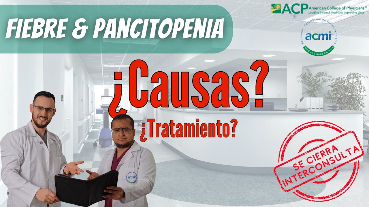 Fiebre tropical y pancitopenia #SeCierraInterconsulta