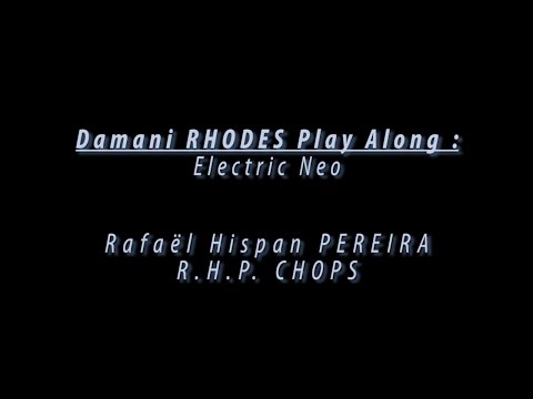 Rafaël Hispan PEREIRA play Electric Neo DRPA Damani Rhodes