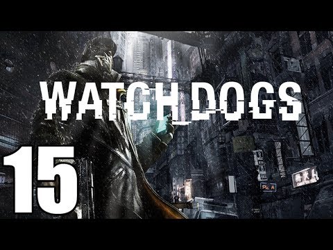 Watch Dogs Gameplay Walkthrough Part 15 Let's Play Playthrough