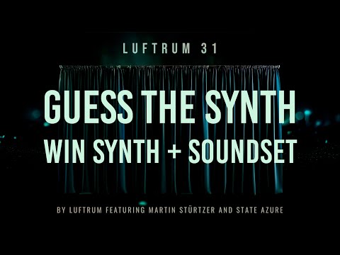 Luftrum 31 - Guess The Synth and Win Synth + Soundset!