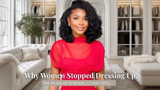 Why Women Stopped Dressing Like Women.....