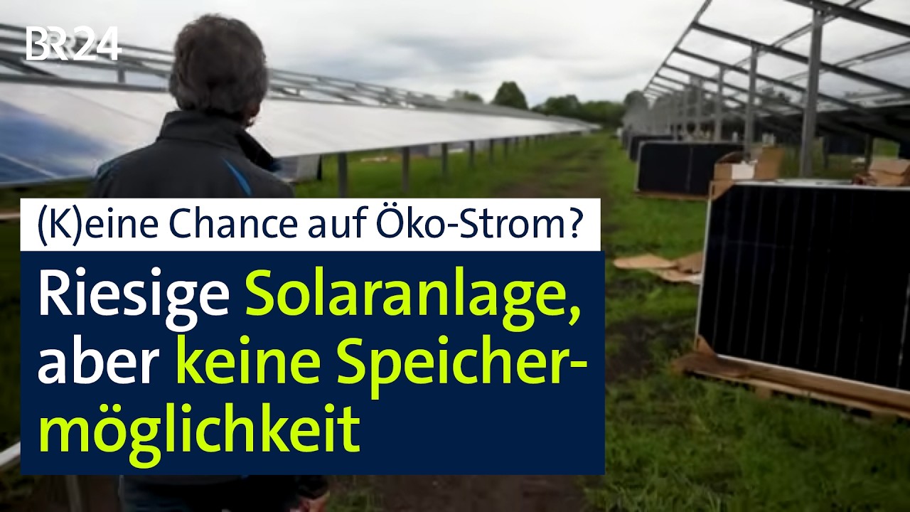Öko-Strom-Chance verpasst? Riesige Solaranlage – aber keine Speichermöglichkeit | Abendschau | BR24