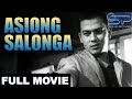 ASIONG SALONGA Full Movie Action Drama W Joseph Erap Estrada