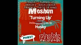 Moshun - turnin up ep Phobic recordings -  previews
