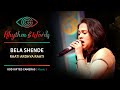 Bela Shende Raati Ardhya Raati Rhythm Words God Gifted Cameras