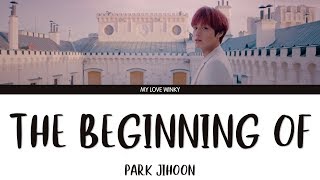 PARK JIHOON (박지훈) - "THE BEGINNING OF.." Color Coded Lyrics (Eng/Rom/Han)