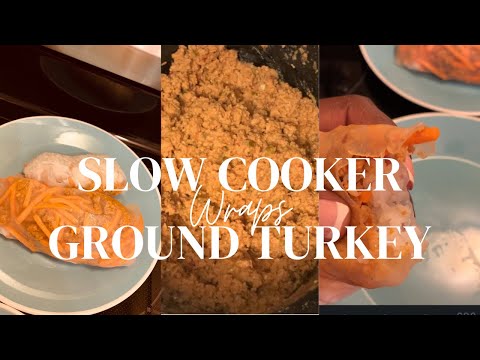 Slow Cooker Ground Turkey Wraps!