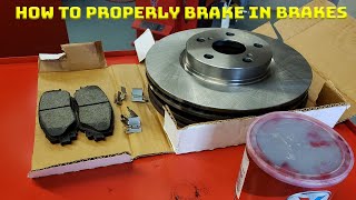 Proper Brake Break in Procedure (Burnishing)
