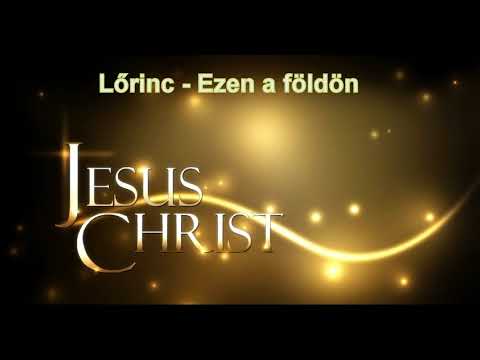 Lőrinc - Ezen a földön