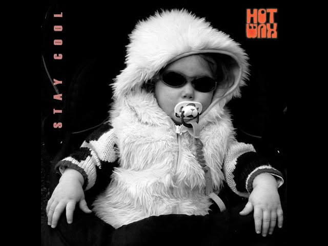 Stay Cool  - HotWax