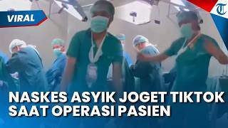 TAK BERADAB! NAKES ASYIK Joget TikTok Saat Operasi Pasien di RSUD Datu Beru, RS Siapkan Sanksi Tegas