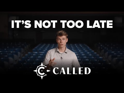 It's Not Too Late | Called 2024 Student Testimonials