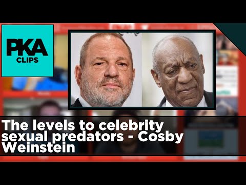The levels to celebrity sexual predators - Cosby Weinstein - PKA Clip