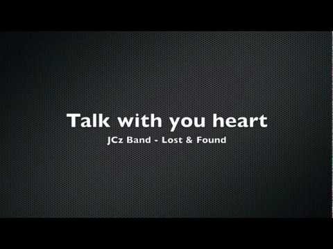 Talk with your heart - by JCz - "Lost & Found" Album