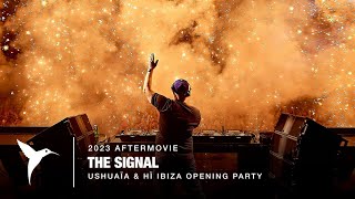The Signal Ushua a amp H Ibiza Opening Party 2023 Aftermovie