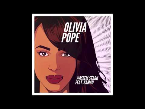 Waseem Stark - #OliviaPope (feat. Samad)