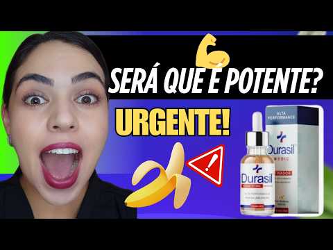 Durasil Funciona?  Durasil Como Usar? - Durasil Efeitos Colaterais - Onde Comprar Durasil