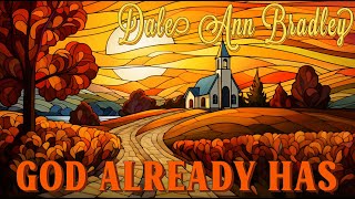 Dale Ann Bradley - God Already Has video