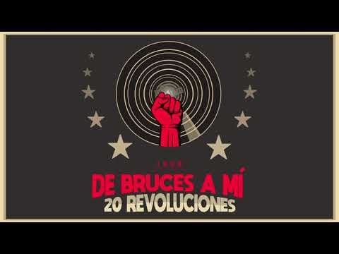 De Bruces A Mí - 20 Revoluciones