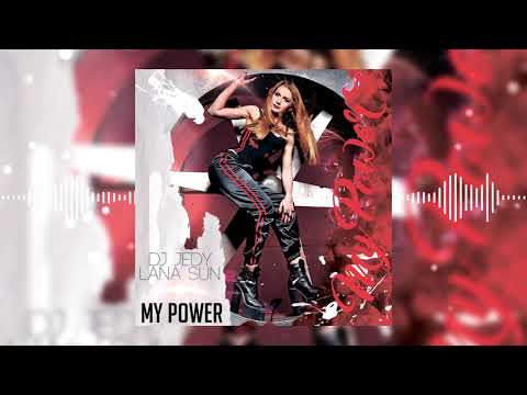 DJ JEDY feat Lana Sun - My Power