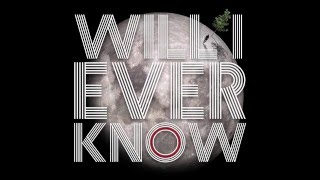 Will I ever know - NEW SINGLE - OUT NOW