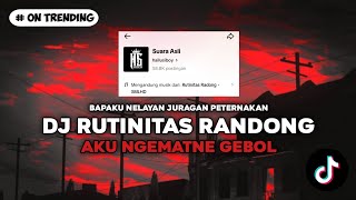 Download lagu DJ AKU NGEMATNE GEBOL BAPAKU NELAYAN DJ RUTINITAS RANDONG UNTUNE METU PITU VIRAL TIKTOK 2024 mp3