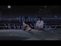 History [lyrics] // Melanie Martinez
