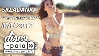 Składanka Disco Polo ** HITY DISCO POLO ** Maj 2017(Disco-Polo.info)