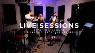 Estoy Enamorado (Donato y Estefano Cover) Live Sessions feat Sol Codas, Fabio Araujo
