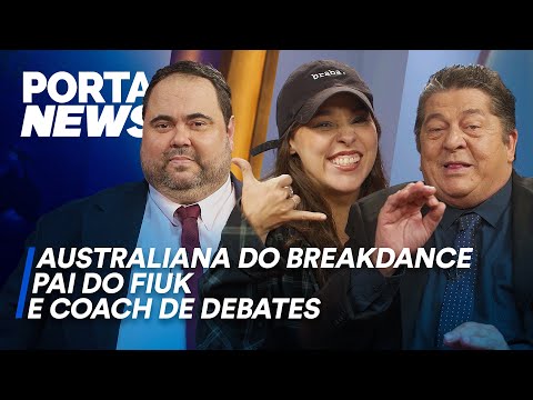 PORTA NEWS: AUSTRALIANA DO BREAKDANCE, COACH DE DEBATE E PAI DO FIUK